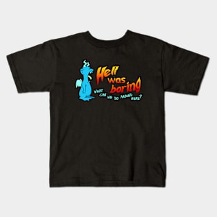 Hell was boring Kids T-Shirt